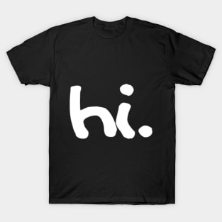 Hi. T-Shirt